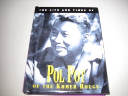The Life and Times of Pol Pot Politics & Society