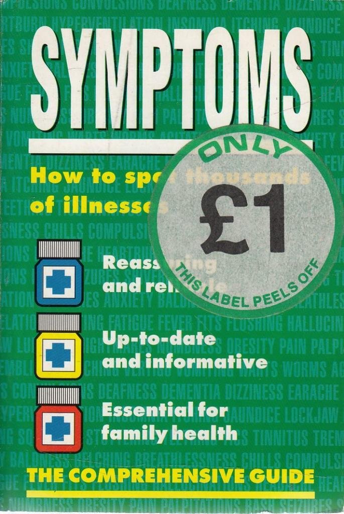 SYMPTOMS : A COMPLETE A-Z OF THOUSANDS OF SYMPTOMS AND SIGNS Books