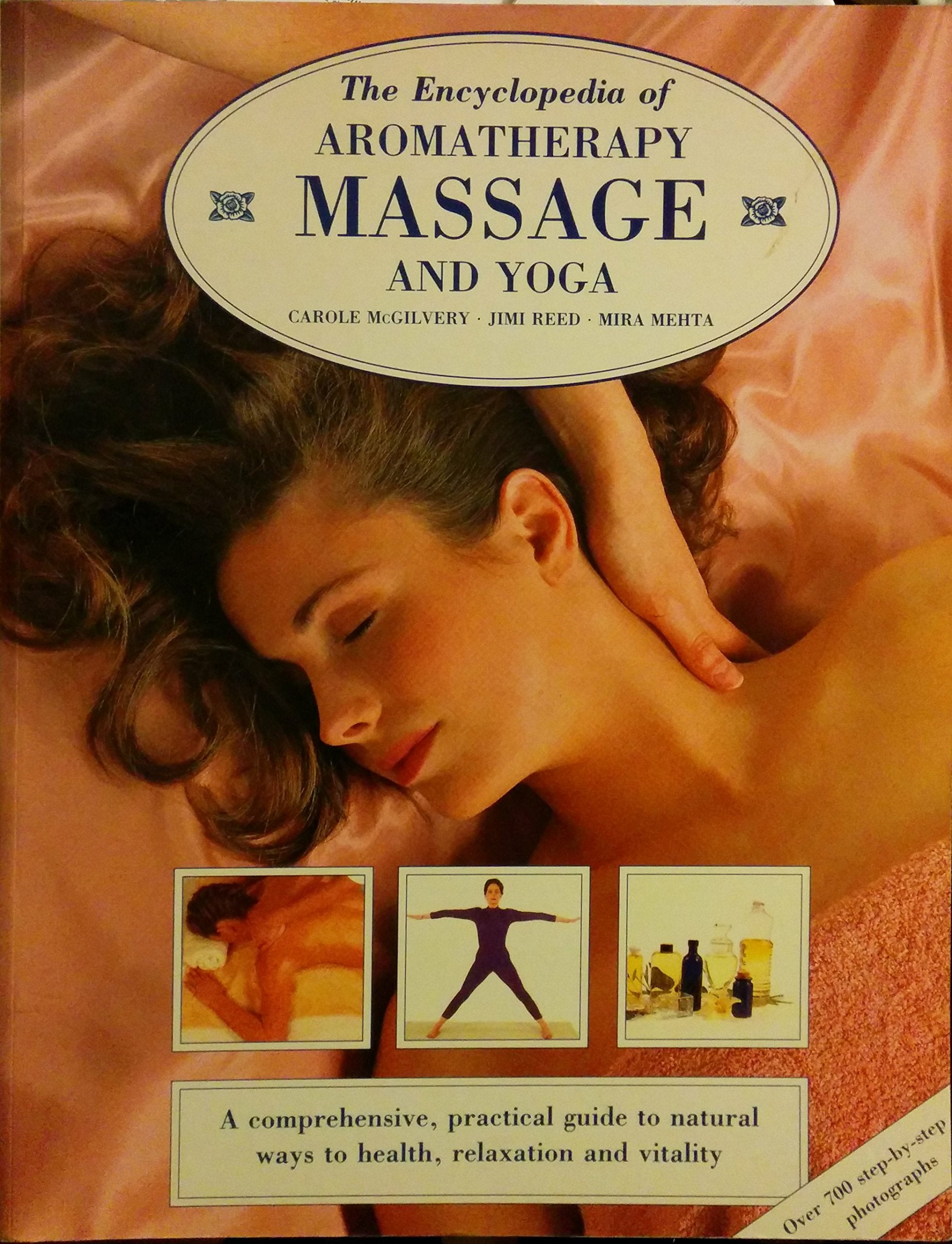 The Encyclopedia of Aromatherapy Massage and Yoga Lifestyle