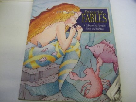 Favourite Fables (A Collection of Favourite Fables and Fairytales) book