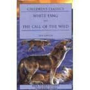 White Fang: Call of the Wild Classics