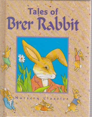 Tales of Brer Rabbit (Nursery Classics) Novels & Short Stories