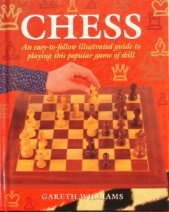 Chess: An Easy-to- Follow Illustrated Guide to Playing This Popular Game of Skill Books