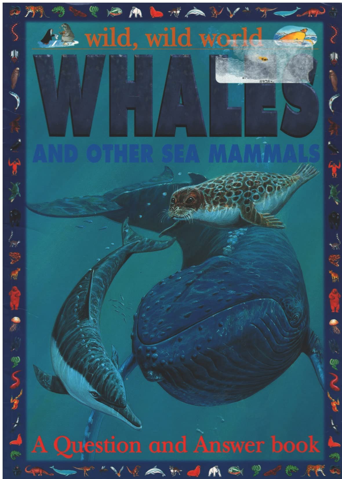 Whales And Other Sea Mammals: A Question And Answer Book (Wild, Wild World) Books