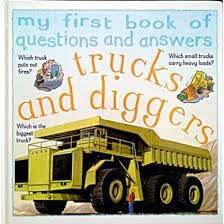 Trucks and Diggers (My First Book of Questions & Answers S.) Non-fiction