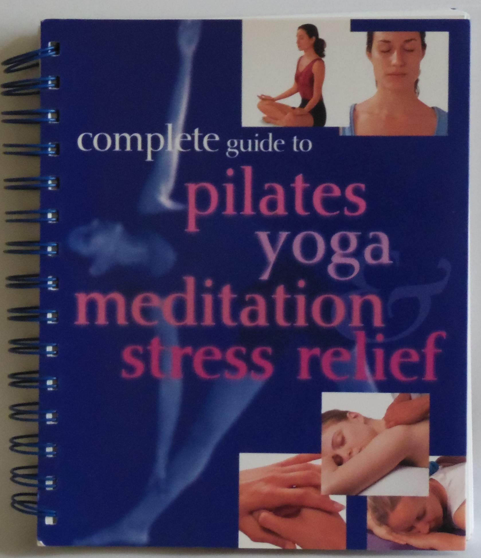 Complete Guide to Pilates Yoga and Meditation Lifestyle