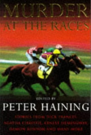 Murder at the Races: Stories of Crime, Corruption, Murder and the Sport of Kings Contemporary literature