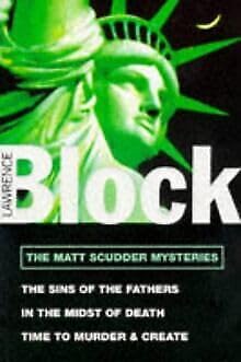 "Sins of the Fathers", "In the Midst of Death", "Time to Murder and Create" (v. 1) (The Matt Scudder Mysteries) Contemporary literature Books