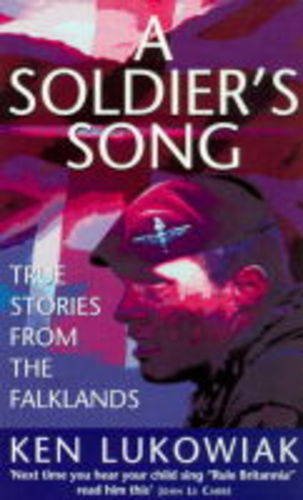 A Soldier's Song: True Stories from the Falklands Biographies & Memoirs
