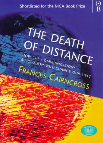 The Death of Distance: Communications Revolution and Its Implications Computer Science
