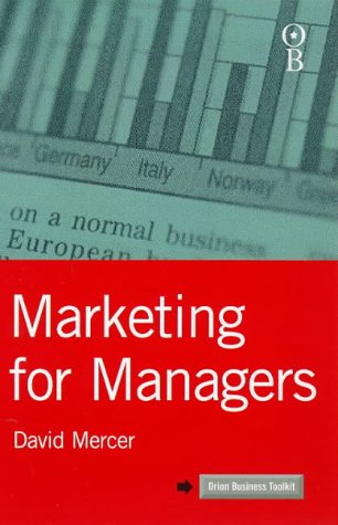 Marketing for Managers (Orion Business Toolkit Series) Business, Finance & Career