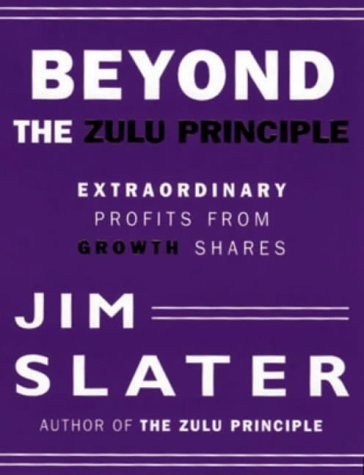 Beyond the Zulu Principle: Extraordinary Profits from Growth Shares Business, Finance & Career