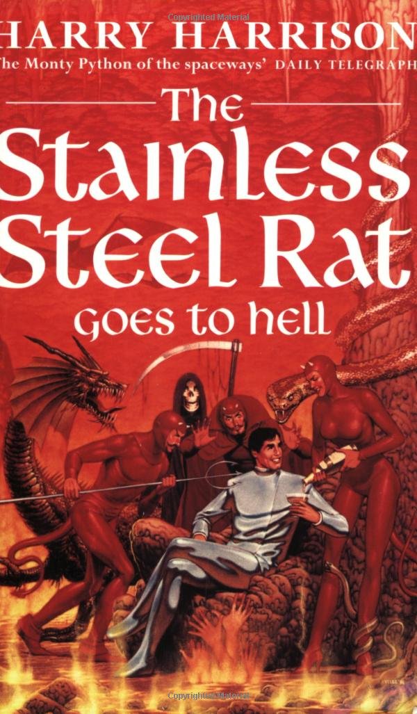The Stainless Steel Rat Goes to Hell: The Stainless Steel Rat Book 10 Fantasy & Sci-Fi