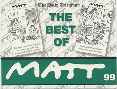 The Best of Matt 1999: Cartoons from the Daily Telegraph Cartoons