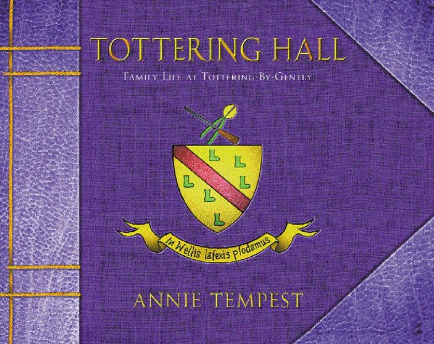 Tottering Hall: Family Life at Tottering-By-Gently Humour & Satire