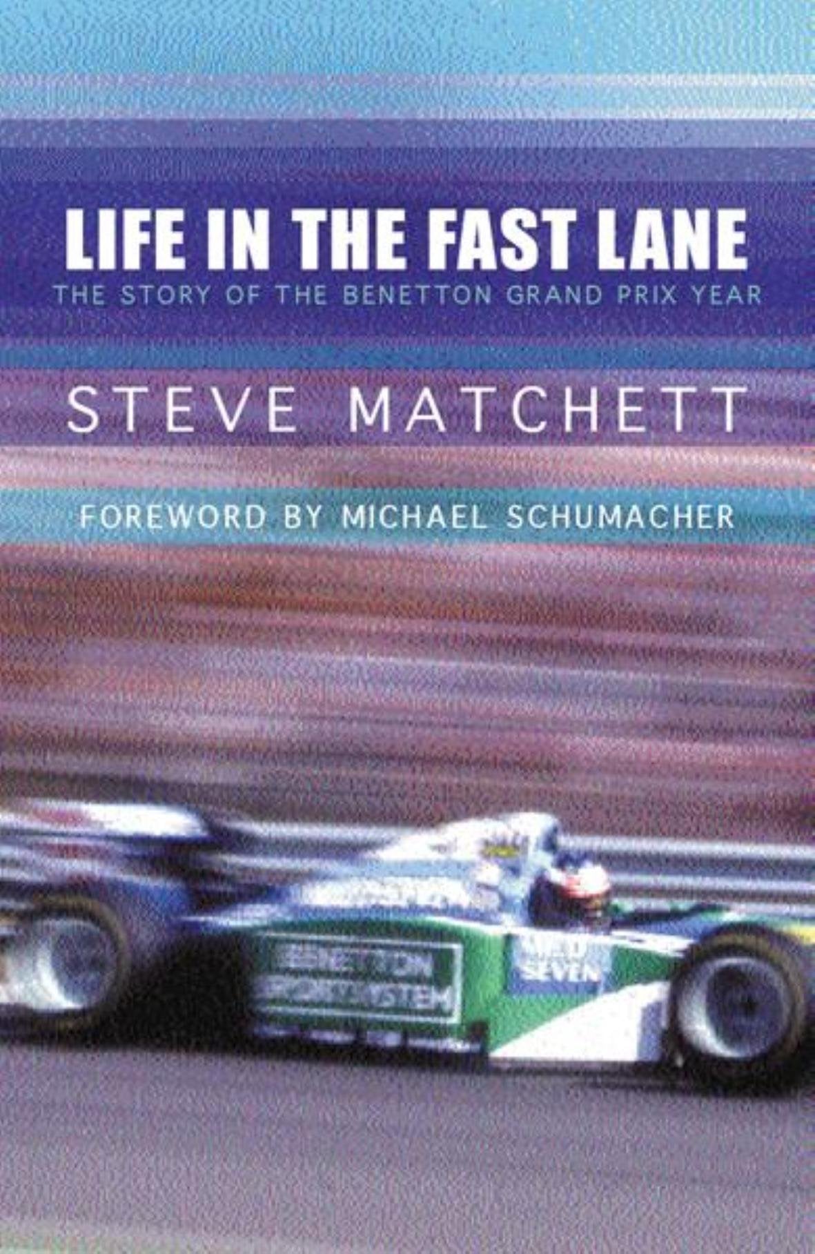 Life in the Fast Lane: The Inside Story of Benetton's First World Championship: The Story of the Benetton Grand Prix Year Sports Books