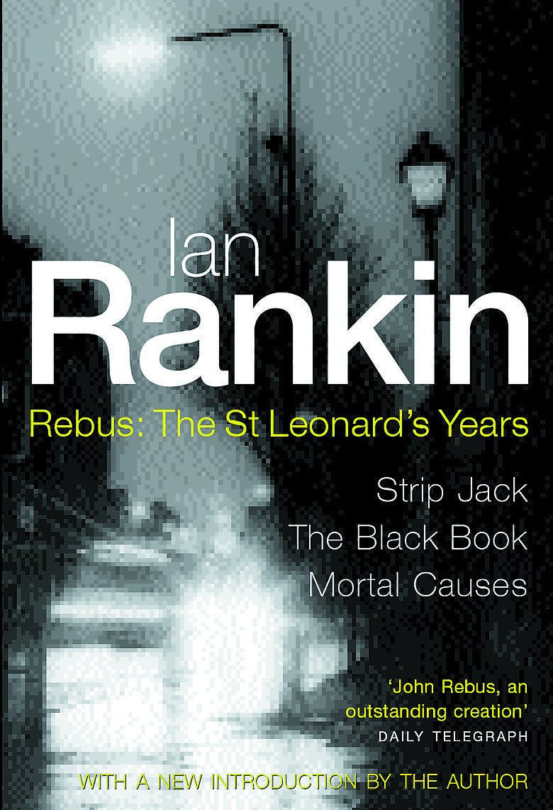 Rebus - The St. Leonard's Years: "Strip Jack", " The Black Book", " Mortal Causes" Contemporary literature