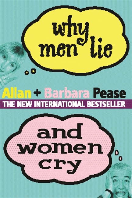 Why Men Lie and Women Cry: How to Get What You Want Out of Life by Asking Lifestyle