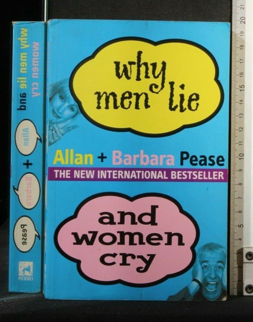 Why Men Lie and Women Cry: How to Get What You Want Out of Life by Asking Lifestyle