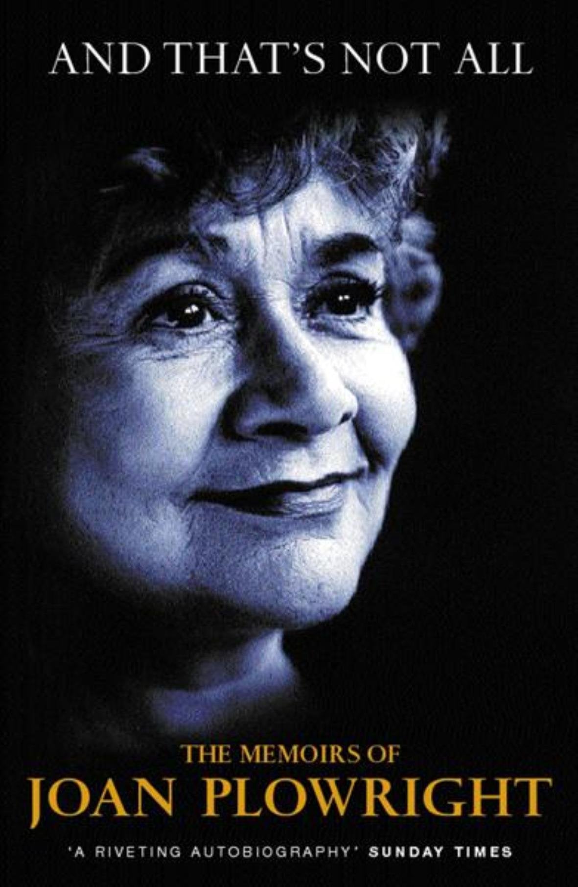 And That's Not All: The Memoirs of Joan Plowright Art & Literature