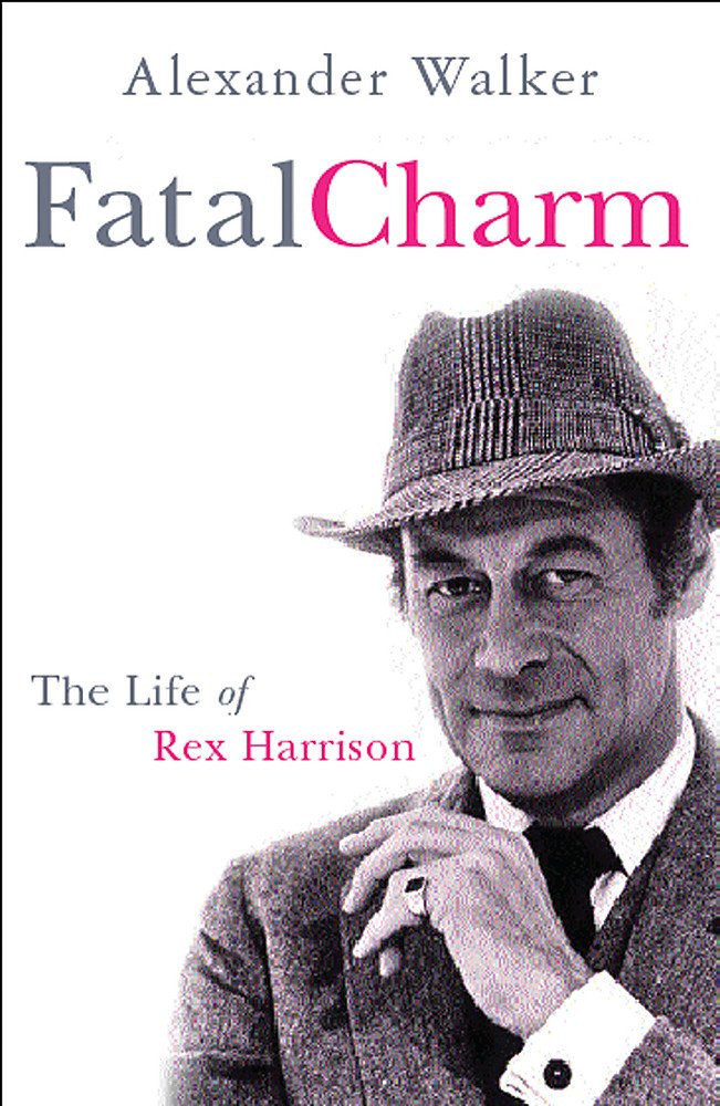 Fatal Charm: The Life of Rex Harrison Art & Literature