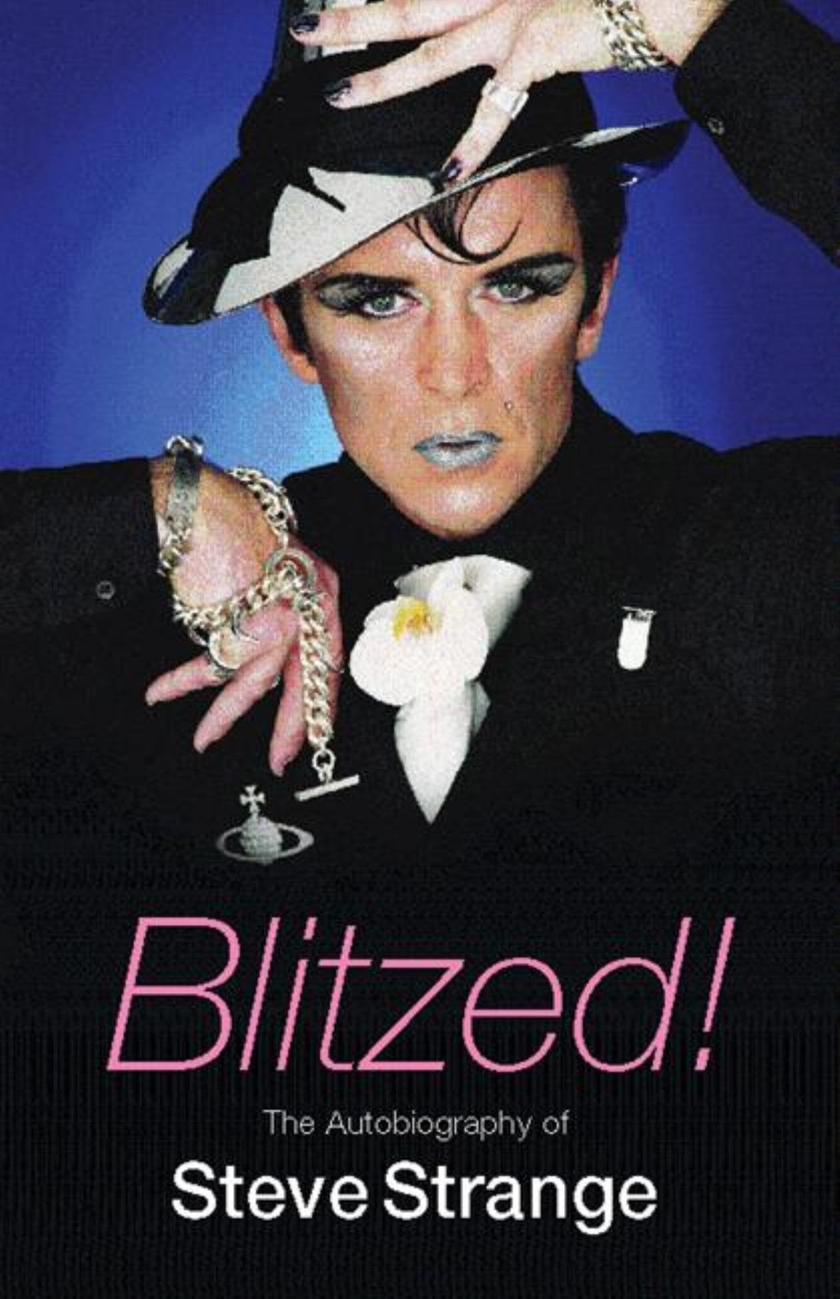 Blitzed!: The Autobiography of Steve Strange Pop culture
