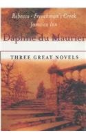 Three Great Novels: Rebecca / The Frenchman's Creek / Jamaica Inn Contemporary literature