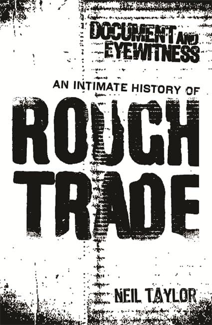 Document and Eyewitness: An Intimate History of Rough Trade Manga