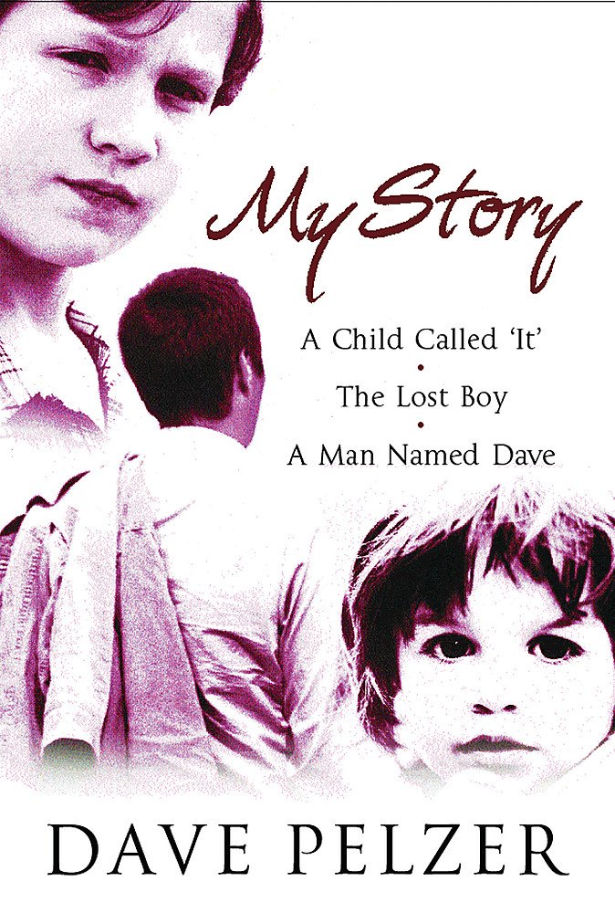 My Story: A Child Called It, The Lost Boy, A Man Named Dave Social Sciences