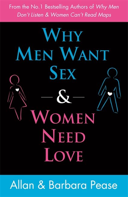 Why Men Need Sex & Women Want Love: Unravelling the Simple Truth Inspiring women