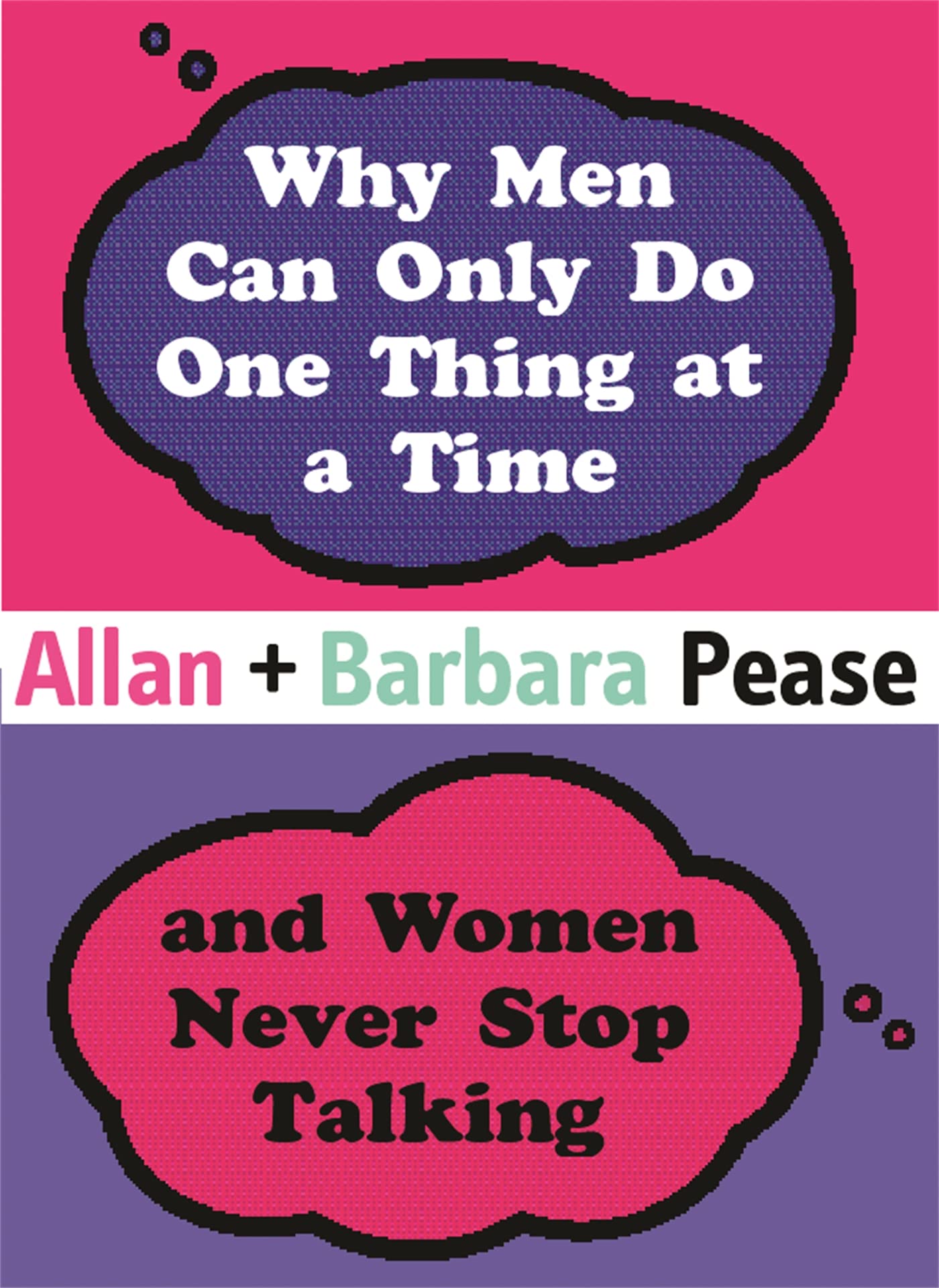 Why Men Can Only Do One Thing at a Time Women Never Stop Talking Film, Art & Culture