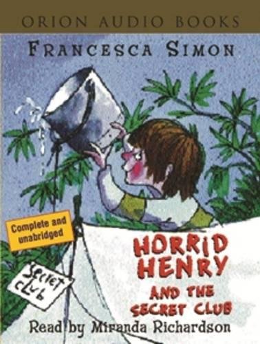 Horrid Henry and the Secret Club: Book 2 Novels & Short Stories