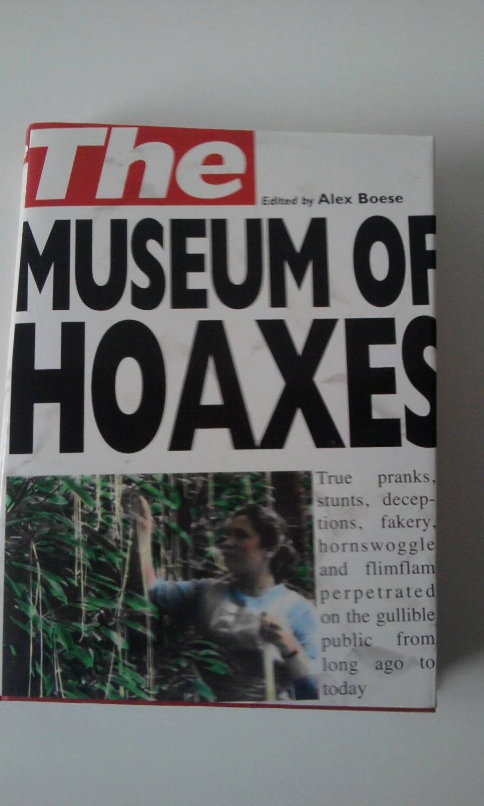 The Museum of Hoaxes: The World's Greatest Hoaxes Books