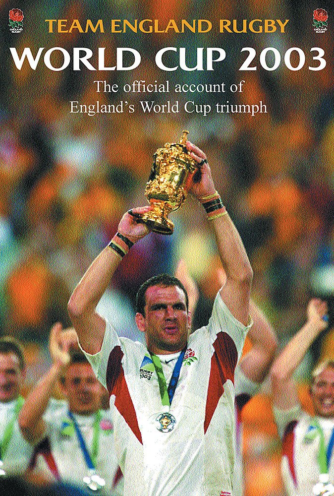 World Cup 2003: The Official Account of England's World Cup Triumph book