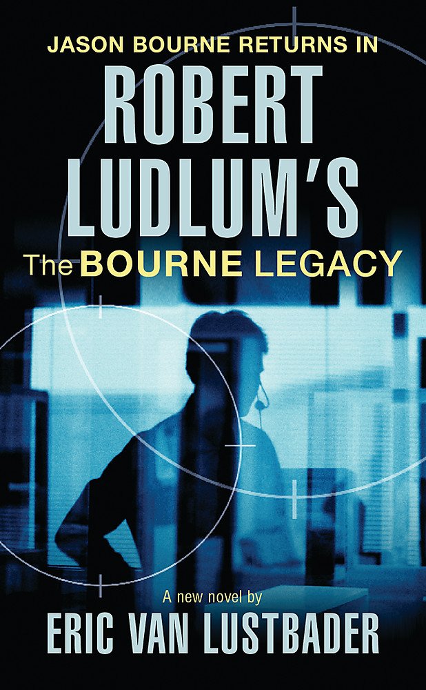 Robert Ludlum's The Bourne Legacy (JASON BOURNE) Books