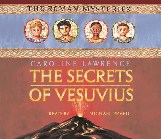 The Secrets of Vesuvius: Book 2 (Roman Mysteries) Novels & Short Stories