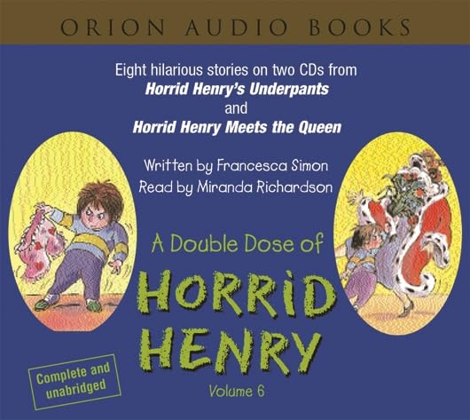 A Double Dose of Horrid Henry: Horrid Henry's Underpants & Horrid Henry Meets The Queen Novels & Short Stories