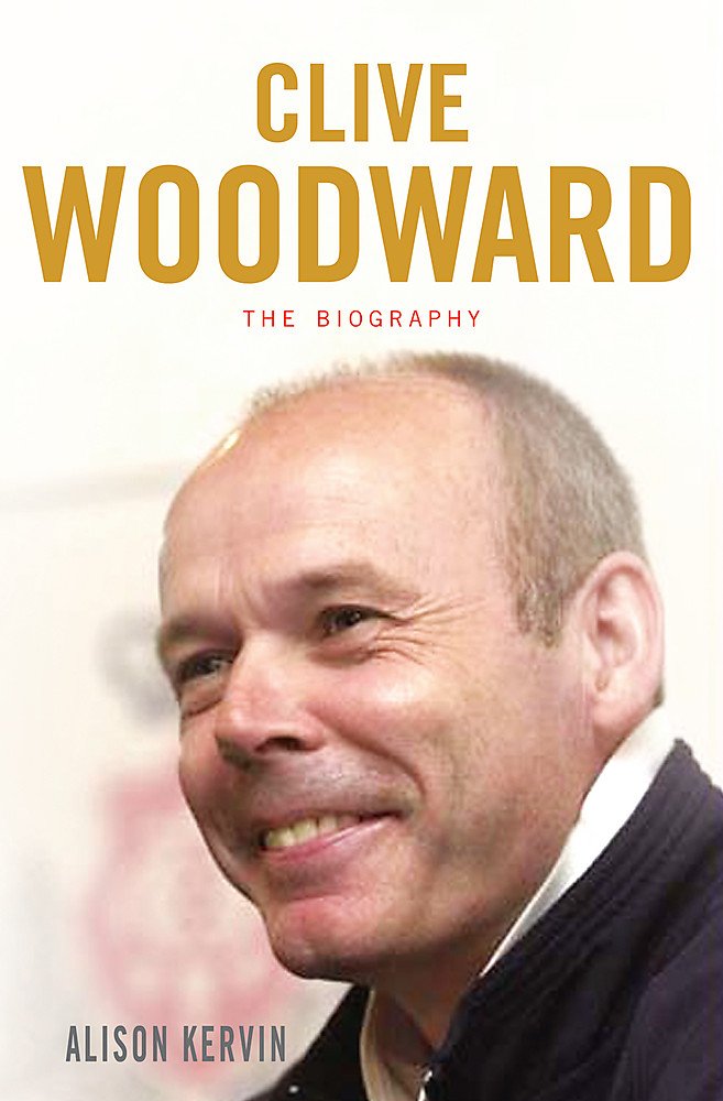 Clive Woodward: The Biography Sports