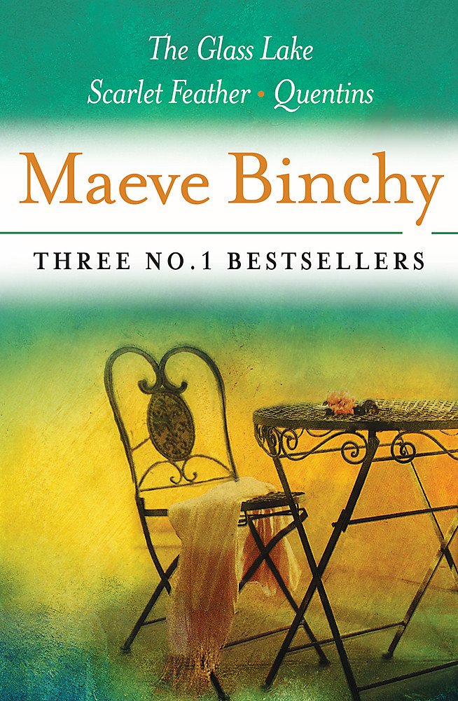 Maeve Binchy: Three Great Novels: Three No.1 Bestsellers: The Glass Lake, Scarlet Feather, Quentins Contemporary literature