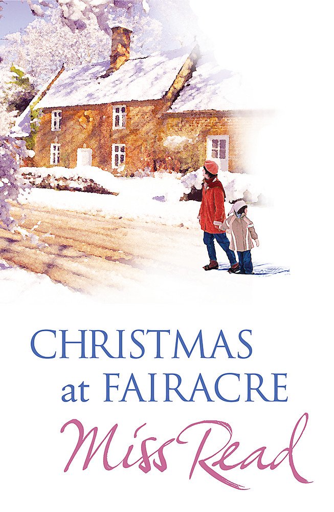 Christmas at Fairacre: No Holly for Miss Quinn, Christmas at Fairacre School, The Christmas Mouse: "The Christmas Mouse", "Christmas At Fairacre School", "No Holly For Miss Quinn" (Christmas Fiction) Contemporary literature Books