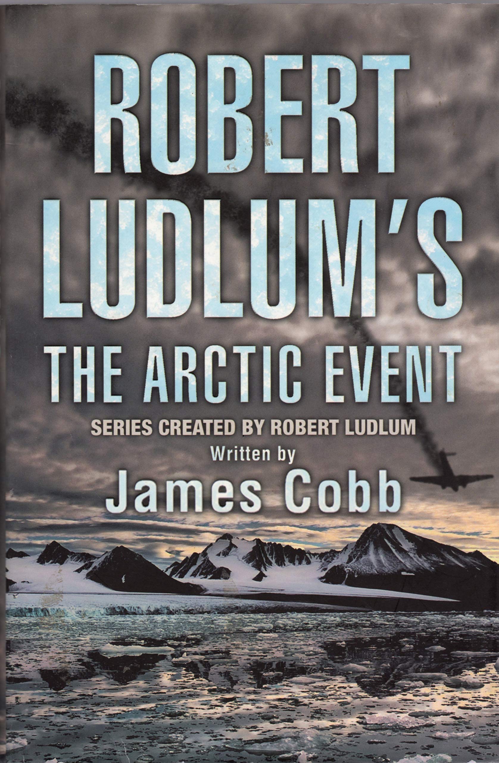 Robert Ludlum's The Arctic Event: A Covert-One novel Action & Adventure