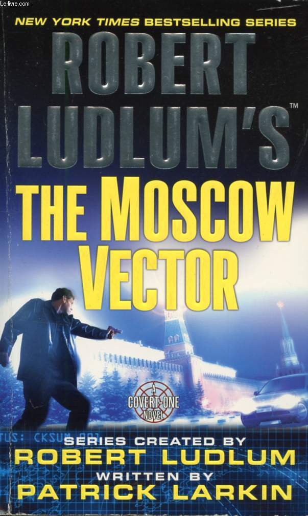 Robert Ludlum's The Moscow Vector: A Covert-One Novel Contemporary literature