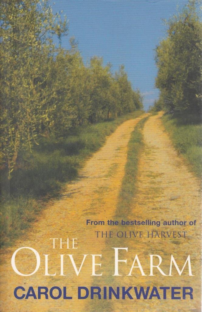 The Olive Farm: A Memoir of Life, Love and Olive Oil in the South of France Memories