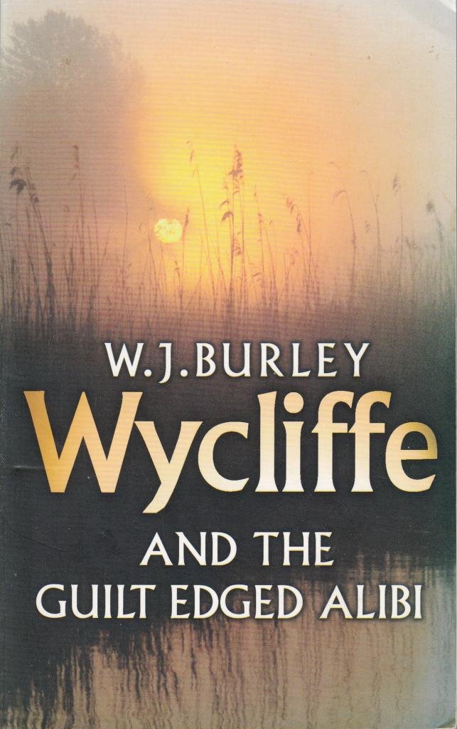 Wycliffe And the Guilt Edged Alibi Contemporary literature