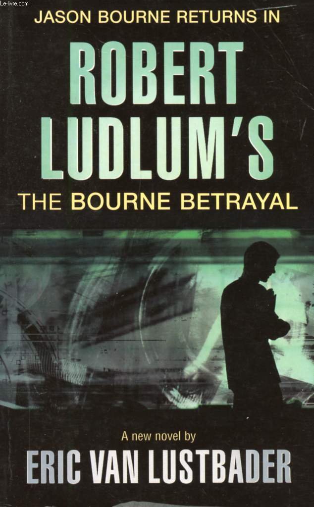 Robert Ludlum's The Bourne Betrayal Action & Adventure