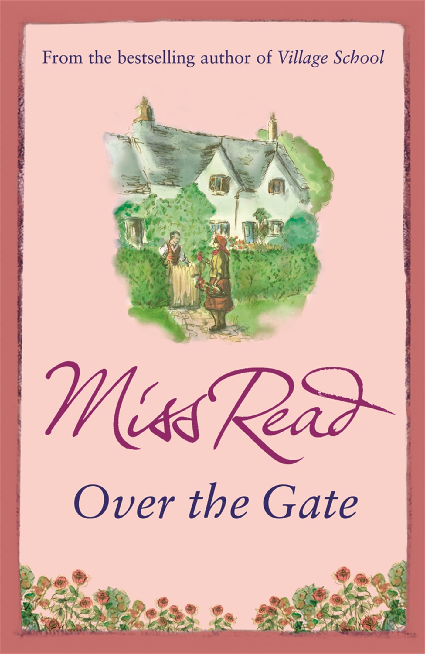 Over the Gate: The fourth novel in the Fairacre series Social Sciences