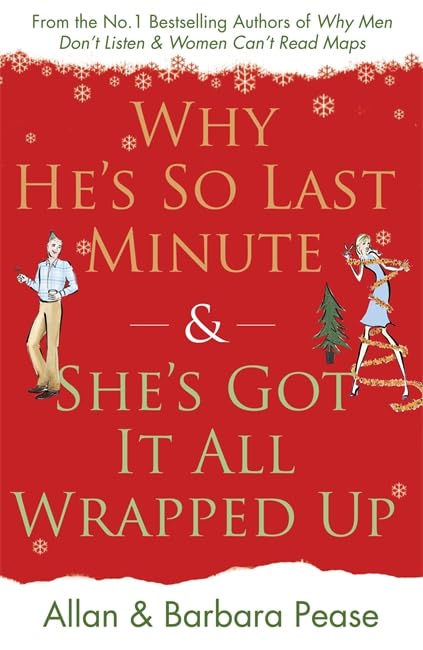 Why He's So Last Minute and She's Got it All Wrapped Up Partnership & Love