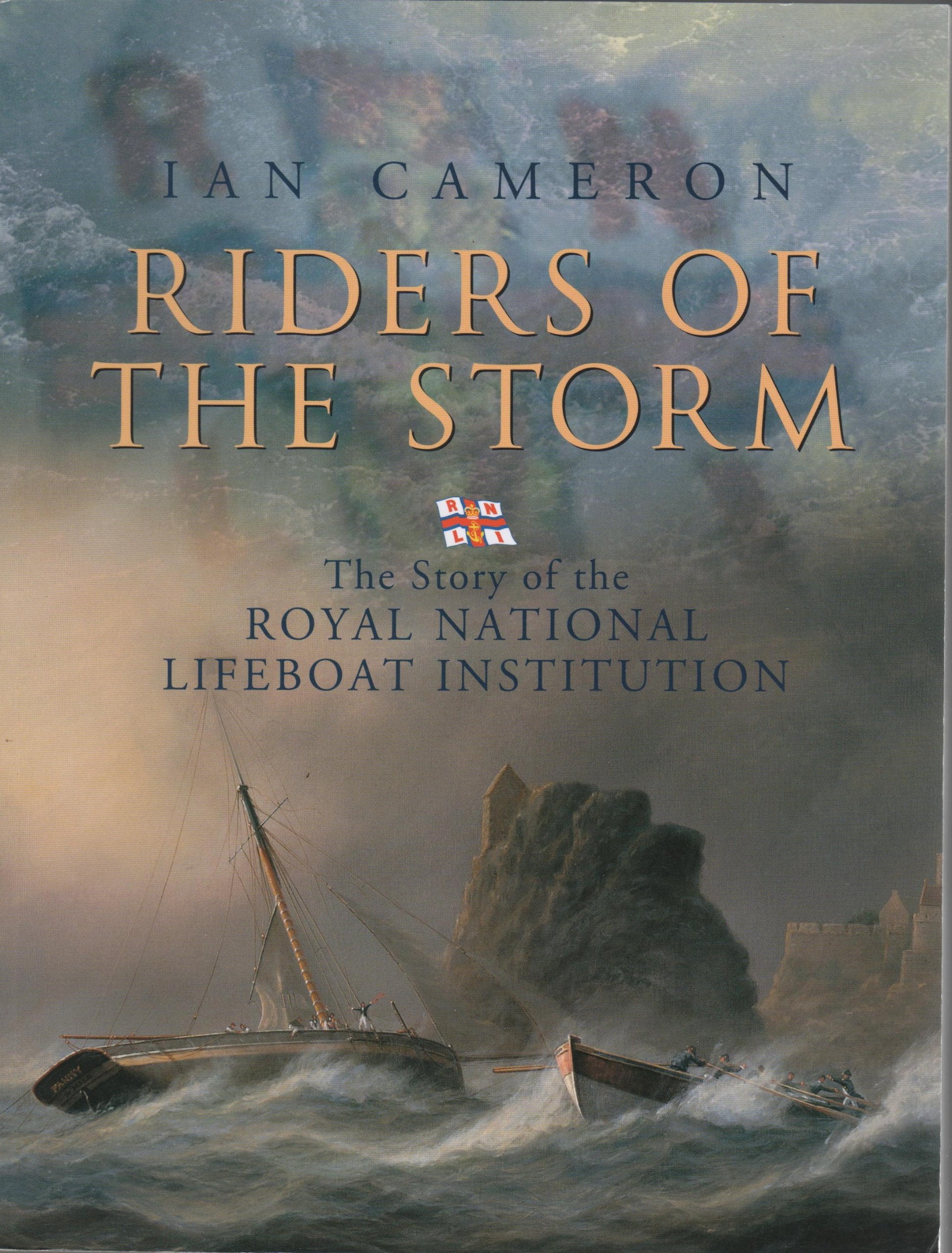 Riders of the Storm: The story of the Royal National Lifeboat Institution book