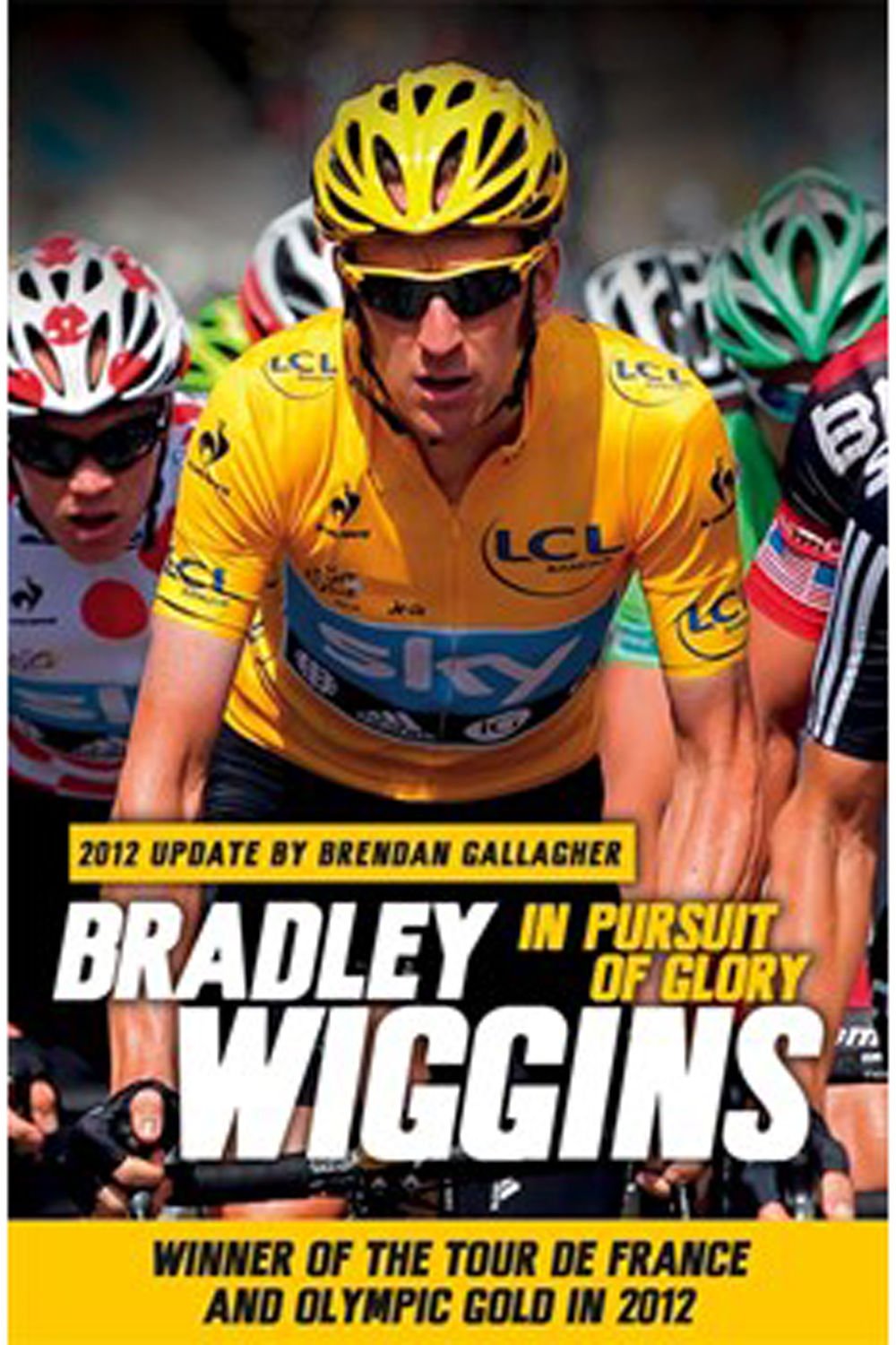 In Pursuit of Glory: The Autobiography. Includes 2009 Tour de France Sports