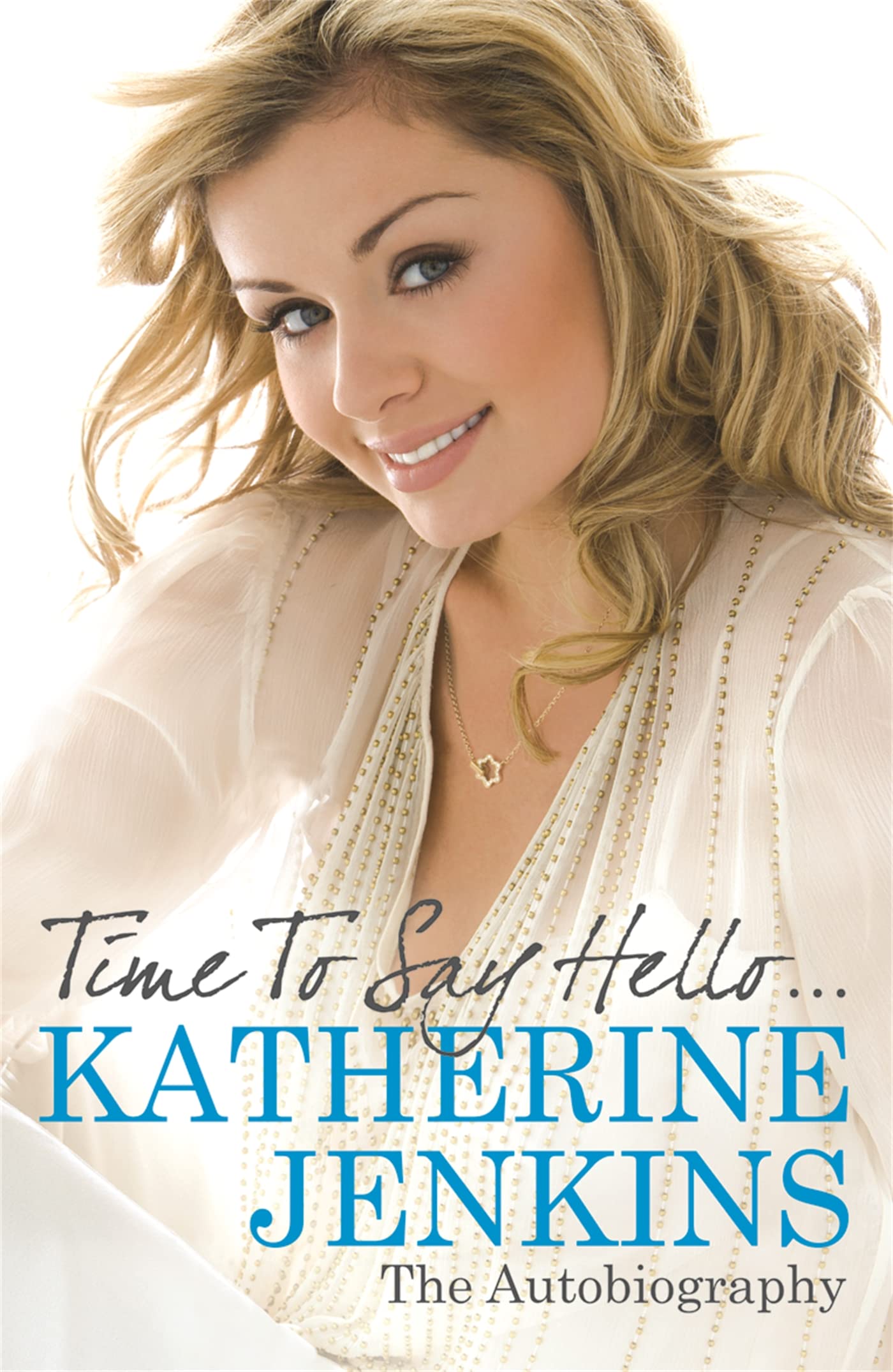 Time to Say Hello: My Autobiography book